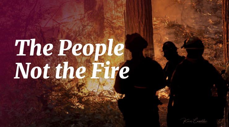 The People Not the Fire